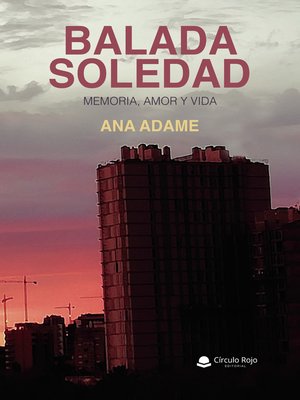 cover image of Balada soledad. Memoria, amor y vida